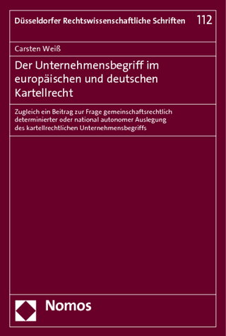 Der Unternehmensbegriff im europäischen und deutschen Kartellrecht