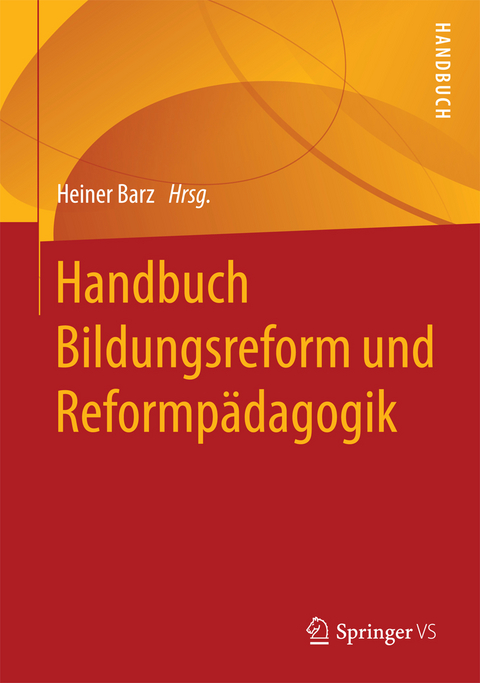 Handbuch Bildungsreform und Reformpädagogik - 
