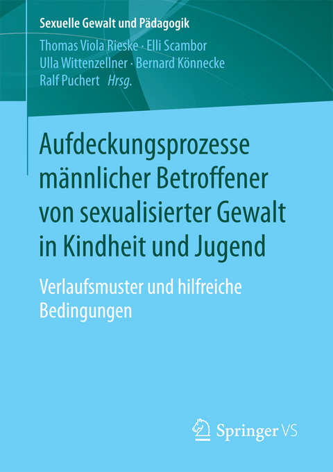 Aufdeckungsprozesse m&auml;nnlicher Betroffener von sexualisierter Gewalt in Kindheit und Jugend - 