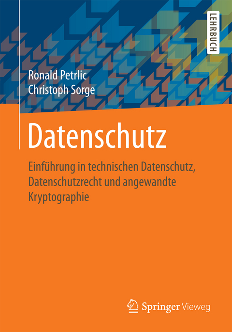 Datenschutz - Ronald Petrlic, Christoph Sorge