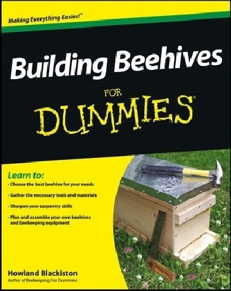 Building Beehives For Dummies - Howland Blackiston