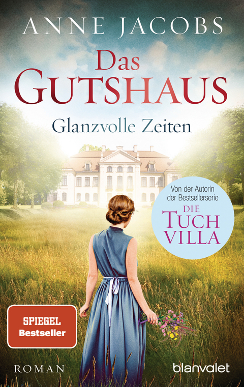 Das Gutshaus - Glanzvolle Zeiten - Anne Jacobs
