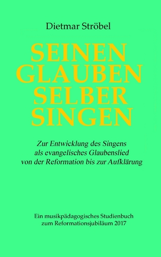 Seinen Glauben selber singen