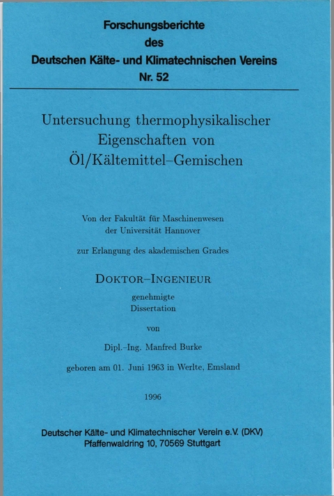Untersuchung thermophysikalischer Eigenschaften von &Ouml;l/K&auml;ltemittel-Gemischen - Manfred Burke