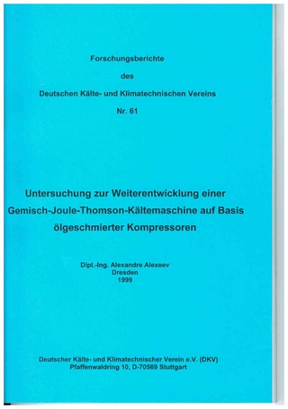 Untersuchung zur Weiterentwicklung einer Gemisch-Joule-Thomson-Kältemaschine auf Basis ölgeschmierter Kompressoren