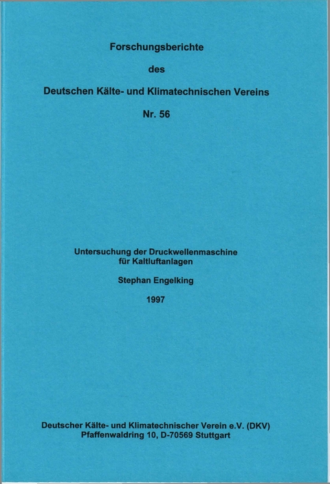 Untersuchung der Druckwellenmaschine f&uuml;r Kaltluftanlagen - Stephan Engelking