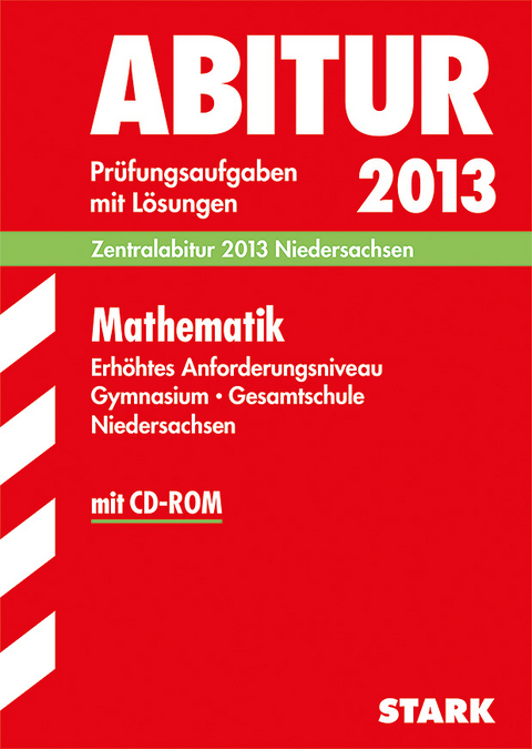 Abitur-Pr&uuml;fungsaufgaben Gymnasium Niedersachsen / Mathematik, Erh&ouml;htes Anforderungsniveau mit CD-ROM - Mechthild Ebenh&ouml;h, Josef Rolfs