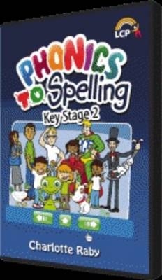 Phonics to Spelling - Charlotte Raby