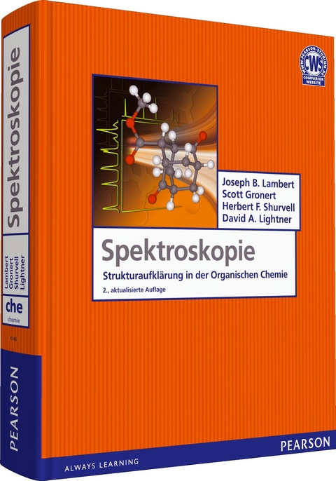 Spektroskopie - Strukturaufkl&auml;rung in der Organischen Chemie - Joseph B. Lambert, Scott Gronert, Herbert F. Shurvell, David A. Lightner