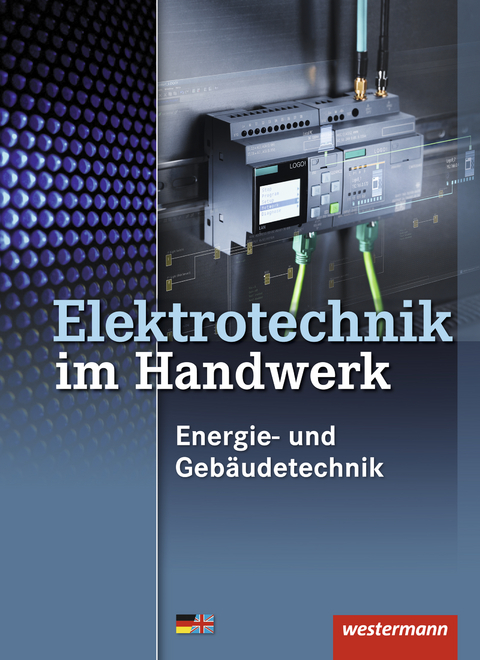 Elektrotechnik im Handwerk - Heinrich H&uuml;bscher, Dieter Jagla, J&uuml;rgen Klaue, Harald Wickert