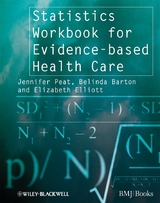 Statistics Workbook for Evidence-based Health Care - Jennifer Peat, Belinda Barton, Elizabeth Elliott