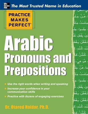 Practice Makes Perfect Arabic Pronouns and Prepositions - Otared Haidar