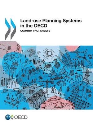 Land-use planning systems in the OECD -  Organisation for Economic Co-Operation and Development