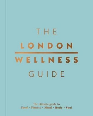 The London Wellness Guide