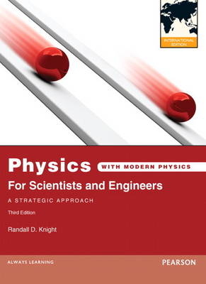 Physics for Scientists and Engineers:A Strategic Approach with Modern Physics: International Edition/Student Workbook for Physics for Scientists and Engineers:A Strategic Approach with Modern Physics/MasteringPhysics