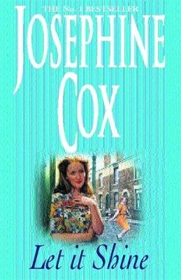 Let it Shine - Josephine Cox