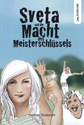 Sveta und die Macht des Meisterschl&uuml;ssels - Helmar Rudolph