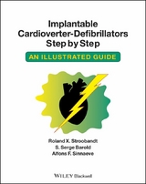 Implantable Cardioverter - Defibrillators Step by Step - Roland X. Stroobandt, S. Serge Barold, Alfons F. Sinnaeve