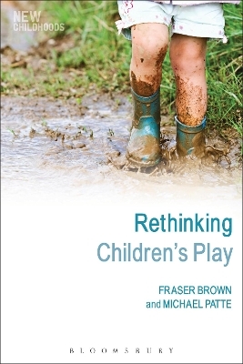Rethinking Children's Play - Dr Fraser Brown, Dr Michael Patte