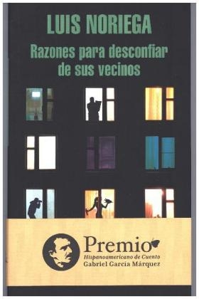 Razones para desconfiar de sus vecinos - Luis Noriega