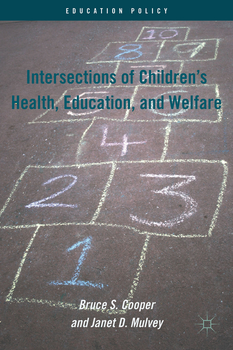 Intersections of Children's Health, Education, and Welfare - B. Cooper, J. Mulvey