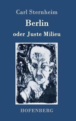 Berlin oder Juste Milieu