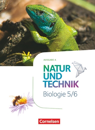 Natur und Technik - Biologie Neubearbeitung - Ausgabe A - 5./6. Schuljahr