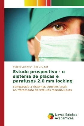 Estudo prospectivo - o sistema de placas e parafusos 2.0 mm locking