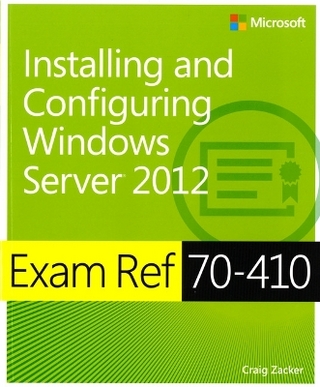 Exam Ref 70-410: Installing and Configuring Windows Server® 2012