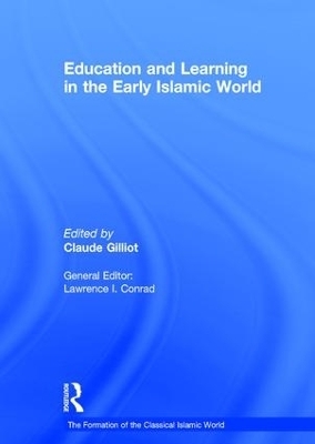 Education and Learning in the Early Islamic World - 