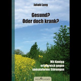 Gesund? Oder doch krank?