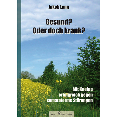 Gesund? Oder doch krank? - Jakob Lang