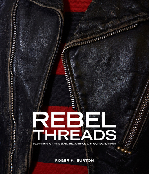 Rebel Threads - Roger K Burton