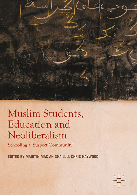 Muslim Students, Education and Neoliberalism - 