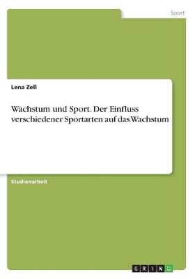 Wachstum und Sport. Der Einfluss verschiedener Sportarten auf das Wachstum