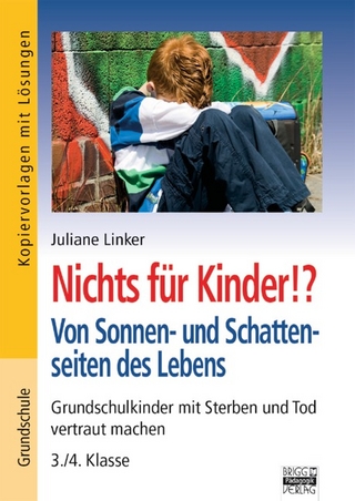Brigg: Religion/Ethik - Grundschule / Nichts für Kinder!? Von Sonnen- und Schattenseiten des Lebens