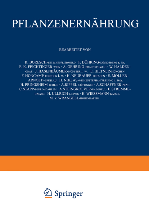 Pflanƶenern&auml;hrung - K. Boresch, F. D&uuml;hring, E.K. Feichtinger, A. Gehring, W. Halden, J. Hasenb&auml;umer, E. Hiltner, F. Honcamp, E. M&ouml;ller-Arnold, H. Neubauer, H. Niklas, H. Pringsheim