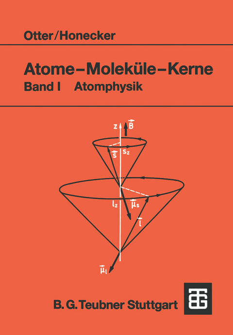 Atome &mdash; Molek&uuml;le &mdash; Kerne - Gerd Otter, Raimund Honecker