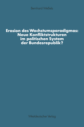 Erosion des Wachstumsparadigmas: Neue Konfliktstrukturen im politischen System der Bundesrepublik?