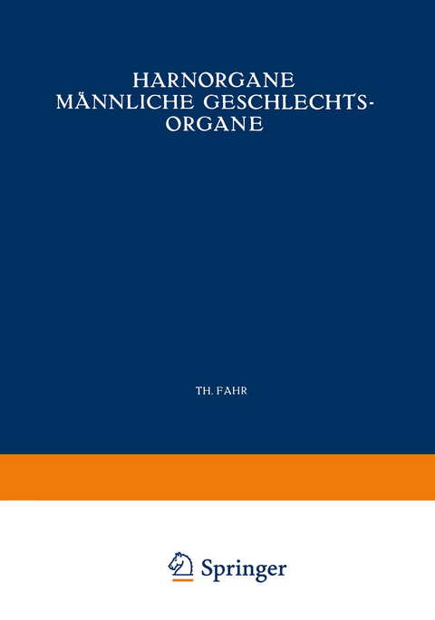 Harnorgane M&auml;nnliche Geschlechtsorgane - Th. Fahr, Georg B. Gruber, Max Koch, O. Lubarsch, O. Stoerk