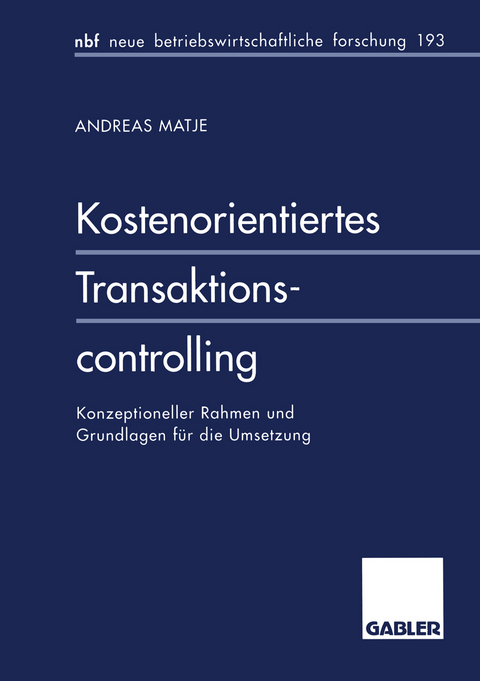 Kostenorientiertes Transaktionscontrolling - Andreas Matje