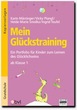 Mein Glückstraining / Ab Klasse 1 - Kopiervorlagen