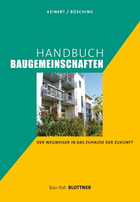 Handbuch Baugemeinschaften - Steffen Keinert, Andreas B&uuml;sching