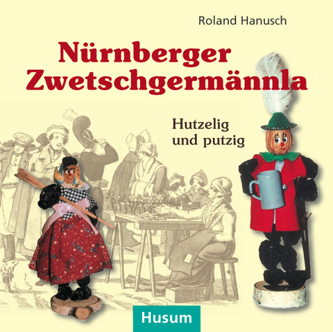 N&uuml;rnberger Zwetschgerm&auml;nnla - Roland Hanusch