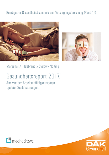 Gesundheitsreport 2017 - J&ouml;rg Marschall, Susanne Hildebrandt, Hanna Sydow, Hans-Dieter Nolting