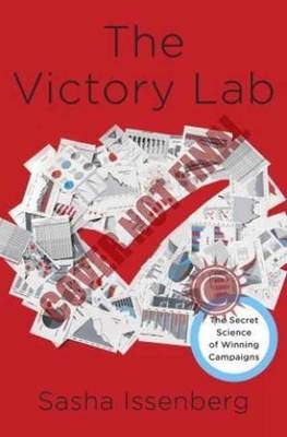 The Victory Lab - Sasha Issenberg