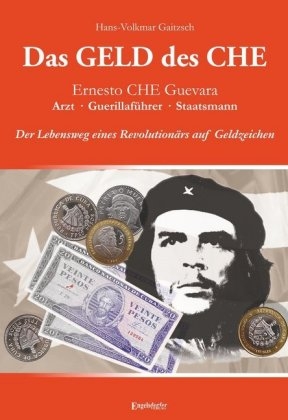 Das Geld des Che - Hans-Volkmar Gaitzsch