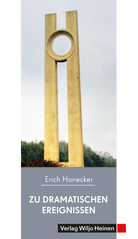 Zu dramatischen Ereignissen - Erich Honecker