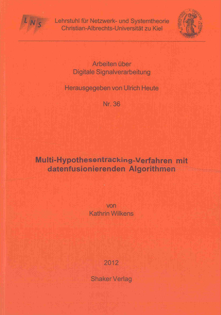 Multi-Hypothesentracking-Verfahren mit datenfusionierenden Algorithmen - Kathrin Wilkens