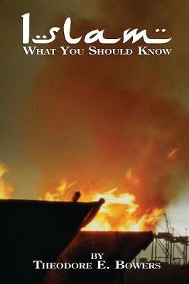 Islam - Theodore E Bowers